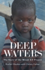 Image for DEEP WATERS: The Story of the Micah 6:8 Project