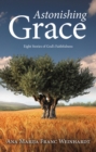 Image for Astonishing Grace: Eight Stories of God&#39;s Faithfulness