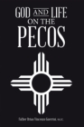 Image for God and Life on the Pecos