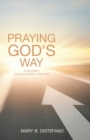 Image for Praying God&#39;s Way: A Journey to Successful Prayer