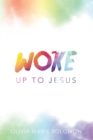 Image for Woke Up To Jesus