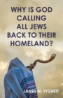 Image for Why is God Calling all Jews Back to Their homeland?