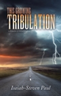 Image for This Growing Tribulation: a discussion of biblical prophecy