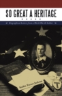 Image for So Great a Heritage: Biographical Letters from a World War II Soldier
