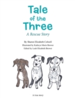 Image for Tale of the Three: A Rescue Story