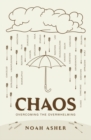 Image for Chaos: Overcoming the Overwhelming