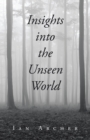 Image for Insights into the Unseen World