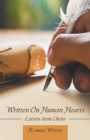 Image for Written On Human Hearts : Letters from Christ: Letters from Christ