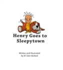 Image for Henry Goes to Sleepytown