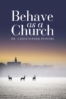 Image for Behave as a Church