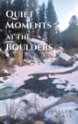 Image for Quiet Moments at the Boulders