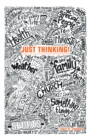 Image for JUST THINKING!: A SPIRITUAL THOUGHT ON EVERYDAY HAPPENINGS!