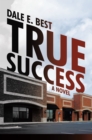 Image for True Success: A Novel