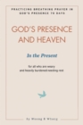 Image for God&#39;s Presence and Heaven In the Present: Practicing Breathing Prayer in God&#39;s Presence 70 Days
