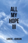 Image for All My Hope III