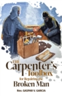 Image for Carpenter&#39;s Toolbox: for Repairing the Broken-Man