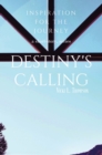 Image for Destiny&#39;s Calling : Inspiration for the Journey a short-story, series: Inspiration for the Journey a short-story, series