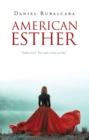 Image for AMERICAN ESTHER : Esther 4:14 &quot;For such a time as this.&quot;: Esther 4:14 &quot;For such a time as this.&quot;