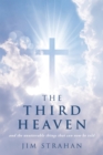 Image for THE THIRD HEAVEN: and the unutterable things that can now be told