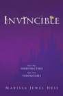 Image for Invincible : Part One: Indestructible Part Two: Indomitable: Part One: Indestructible Part Two: Indomitable