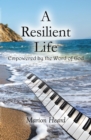 Image for A Resilient Life : Empowered by the Word of God.: Empowered by the Word of God.