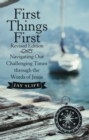 Image for First Things First Revised Edition: Navigating Our Challenging Times through the Words of Jesus