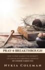 Image for PRAY-4-BREAKTHROUGH : HOW TO PRAY AGAINST THE INFIRMITY OF CANCER AND ABNORMAL GROWTHS IN UNDER 5 MINUTES: HOW TO PRAY AGAINST THE INFIRMITY OF CANCER AND ABNORMAL GROWTHS IN UNDER 5 MINUTES