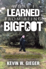 Image for What I Learned From Being Bigfoot: Learning To Deal With Mental Health Challenges From A Christian Perspective