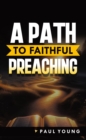 Image for Path to Faithful Preaching