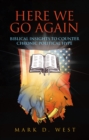 Image for Here We Go Again: Biblical Insights to Counter Chronic Political Hype