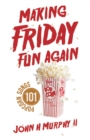 Image for Making Friday Fun Again: 101 Popcorn Songs
