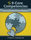 Image for The 9-Core Competencies : Developing a Sustained Competitive Advantage AND Advancing the Global Society in Organizations