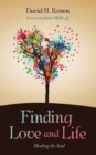 Image for Finding Love and Life: Healing the Soul