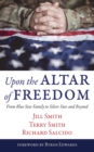 Image for Upon the Altar of Freedom: From Blue Star Family to Silver Star and Beyond