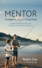 Image for MENTOR: Strategies to Inspire Young People : Support for Mentors, Educators, Parents, Youth Workers, and Coaches: Support for Mentors, Educators, Parents, Youth Workers, and Coaches