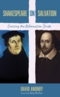 Image for Shakespeare on Salvation: Crossing the Reformation Divide