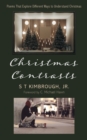 Image for Christmas Contrasts: Poems That Explore Different Ways to Understand Christmas