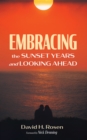 Image for Embracing the Sunset Years and Looking Ahead