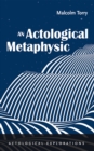 Image for Actological Metaphysic