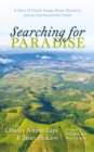 Image for Searching for Paradise: A Story of Chiefs, Gangs, Prime Ministers, and the God beyond the Clouds