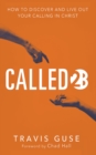 Image for Called2B: How to Discover and Live Out Your Calling in Christ
