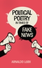 Image for Political Poetry in Times of Fake News