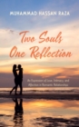 Image for Two Souls One Reflection : An Expression of Love, Intimacy, and Affection in Romantic Relationships: An Expression of Love, Intimacy, and Affection in Romantic Relationships