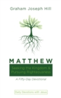 Image for Matthew: Seeking the Kingdom and Pursuing Righteousness: A Fifty-Day Devotional