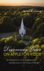 Image for Discovering Grace on Appleton Ridge : An Adventure in Love, Forgiveness, and Recovery on the Coast of Maine: An Adventure in Love, Forgiveness, and Recovery on the Coast of Maine