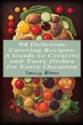 Image for 94 Delicious Catering Recipes