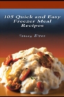 Image for 105 Quick and Easy Freezer Meal Recipes
