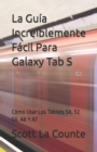 Image for La Guia Increiblemente Facil Para Galaxy Tab S