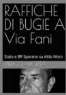 Image for RAFFICHE DI BUGIE A Via Fani : Stato e BR Sparano su Aldo Moro