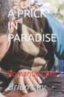 Image for A Prick in Paradise : Romantic tales